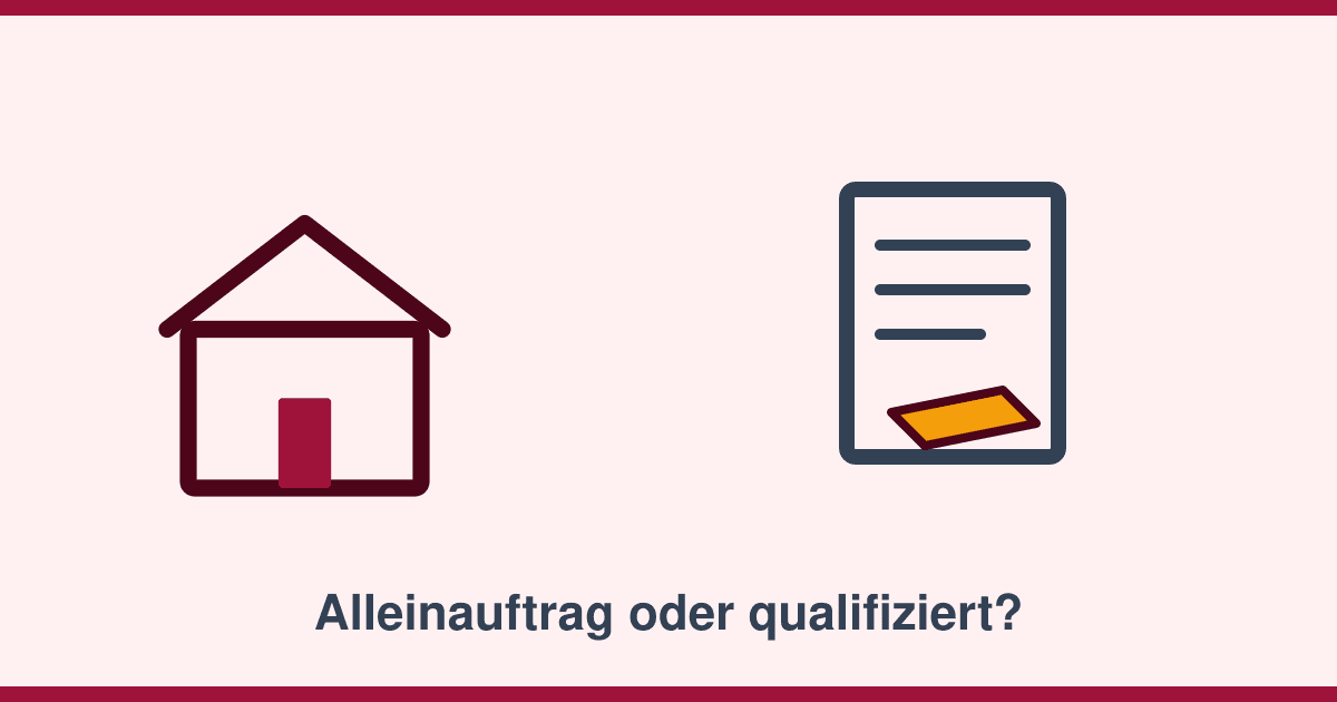 Maklervertrag-Typen: Einfacher Auftrag, Alleinauftrag oder qualifiziert?